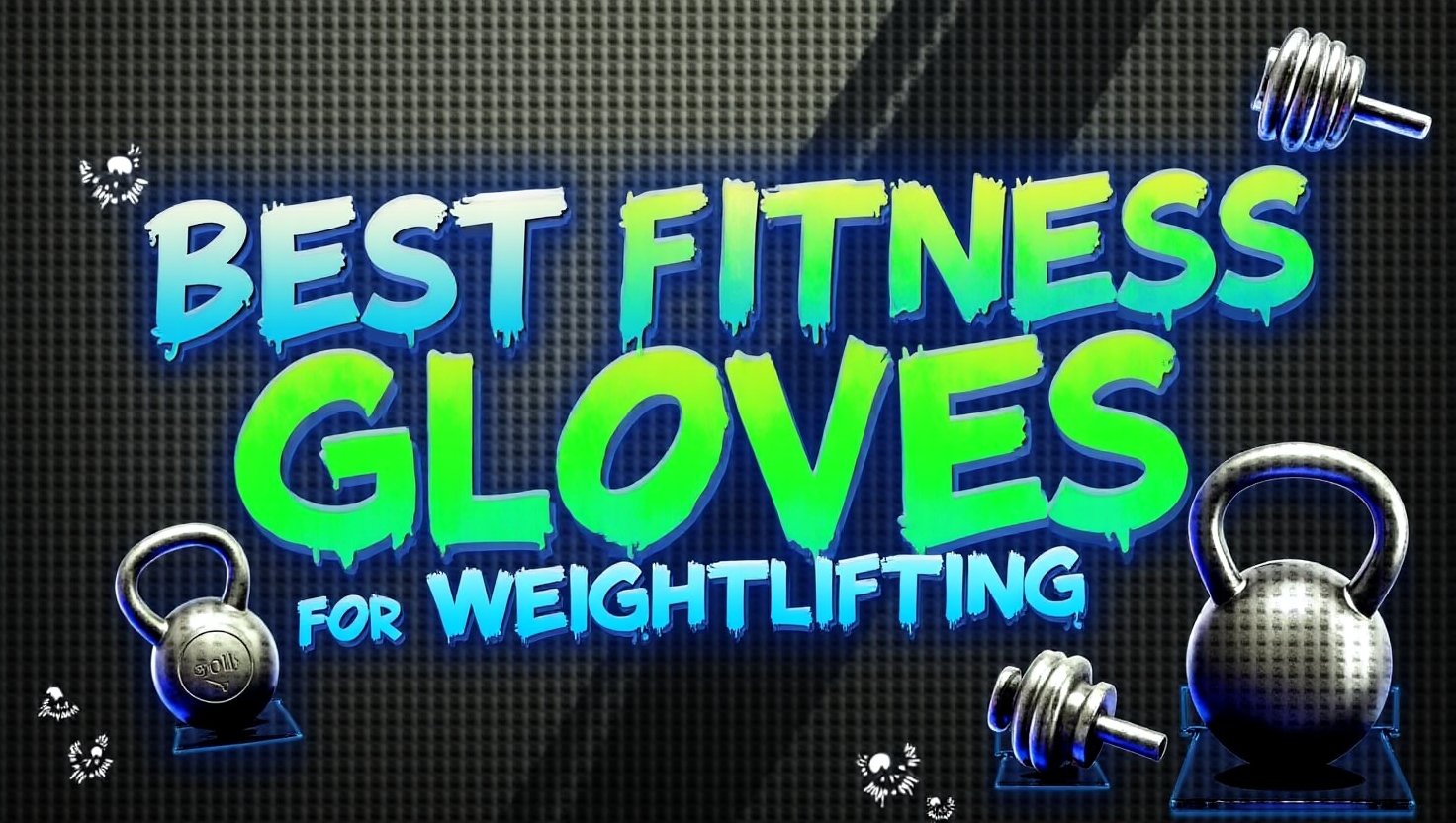 Best Fitness Gloves for Weightlifting